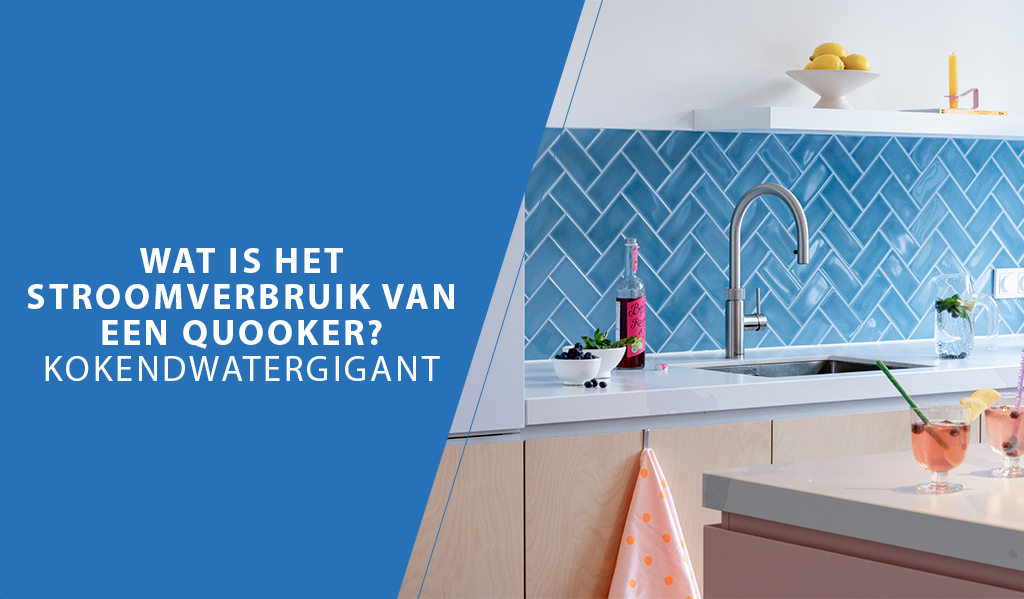 Wat is het stroomverbruik van een Quooker? Benieuwd hoeveel stroom een Quooker verbruikt? Ontdek het in de nieuwe blog van Kokendwatergigant.